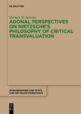 Agonal Perspectives on Nietzsche's Philosophy of Critical Transvaluation (eBook, PDF)