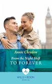From The Night Shift To Forever (Mills & Boon Medical) (eBook, ePUB)
