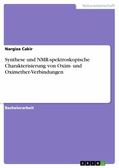 Synthese und NMR-spektroskopische Charakterisierung von Oxim- und Oximether-Verbindungen (eBook, PDF)