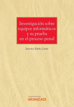 Investigación sobre equipos informáticos y su prueba en el proceso penal (eBook, ePUB) - Espín López, Isidoro