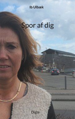 Spor af dig (eBook, ePUB) - Ulbæk, Ib