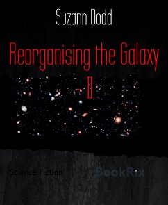 Reorganising the Galaxy - II (eBook, ePUB) - Dodd, Suzann