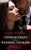 Consequences Of Their Wedding Charade (Mills & Boon Modern) (eBook, ePUB)