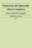 Francisco de Quevedo: Obras completas (nueva edición integral) (eBook, ePUB)