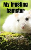 My trusting hamster (eBook, ePUB)