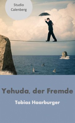 Yehuda, der Fremde (eBook, ePUB) - Haarburger, Tobias