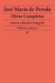 José Maria de Pereda: Obras completas (nueva edición integral) (eBook, ePUB)