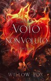 Voto Non Voluto (matrimoni di mafia, #4) (eBook, ePUB)