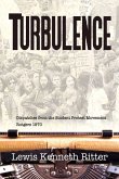 Turbulence: Dispatches from the Student Protest Movement, Rutgers 1970 (eBook, ePUB) Turbulence: Dispatches from the Student Protest Movement, Rutgers 1970 (eBook, ePUB)