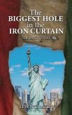 The Biggest Hole In The Iron Curtain (eBook, ePUB)