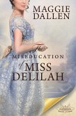 The Miseducation of Miss Delilah: A Sweet Regency Romance (School of Charm, #3) (eBook, ePUB)