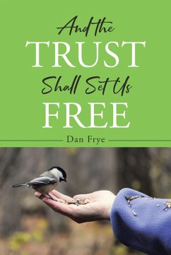 And the Trust Shall Set Us Free (eBook, ePUB)