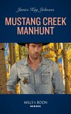 Mustang Creek Manhunt (Mills & Boon Heroes) (eBook, ePUB)