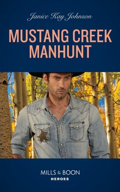 Mustang Creek Manhunt (Mills & Boon Heroes) (eBook, ePUB) - Johnson, Janice Kay