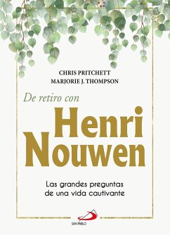 De retiro con Henri Nouwen (eBook, ePUB) - Pritchett, Chris; Thompson, Marjorie J.