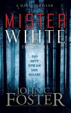 Mister White: A Dark Thriller (eBook, ePUB)