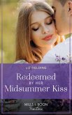 Redeemed By Her Midsummer Kiss (Mills & Boon True Love) (eBook, ePUB)