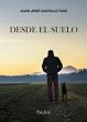 Desde el suelo (eBook, ePUB) - Bild 1