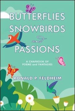 Butterflies Snowbirds and Passions (eBook, ePUB) - Feldheim, Ronald