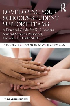 Developing Your School's Student Support Teams (eBook, ePUB) - Berta, Steve; Blonsky, Howard; Wogan, James