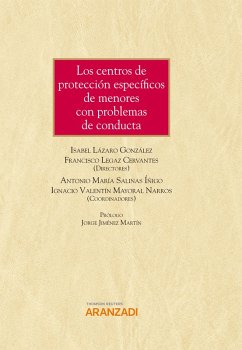 Los centros de protección específicos de menores con problemas de conducta (eBook, ePUB) - Lázaro González, Isabel; Legaz Cervantes, Francisco