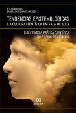 Tendências Epistemológicas e a Cultura Científica em Sala de Aula (eBook, ePUB)