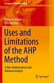 Uses and Limitations of the AHP Method