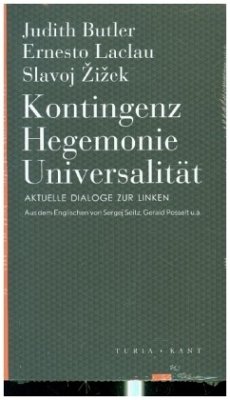 Kontingenz - Hegemonie - Universalität - Butler, Judith;Laclau, Ernesto;Zizek, Slavoj