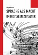 Sprache als Macht im digitalen Zeitalter - Bild 1