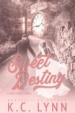 Sweet Destiny (The Sweet Series, #3) (eBook, ePUB)