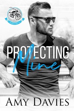 Protecting Mine: Unforgiven Riders MC (eBook, ePUB) - Davies, Amy