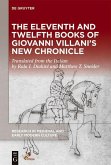 The Eleventh and Twelfth Books of Giovanni Villani's &quote;New Chronicle&quote; (eBook, ePUB)