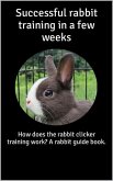 Successful rabbit training in a few weeks (eBook, ePUB)