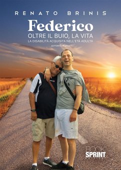 Federico - Oltre il buio, la vita (eBook, ePUB) - Brinis, Renato