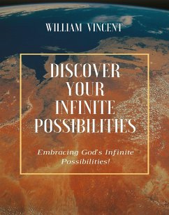 Discover Your Infinite Possibilities (eBook, ePUB) - Vincent, William