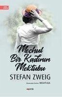 Mechul Bir Kadinin Mektubu - Zweig, Stefan