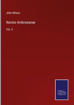 Noctes Ambrosianae - Wilson, John