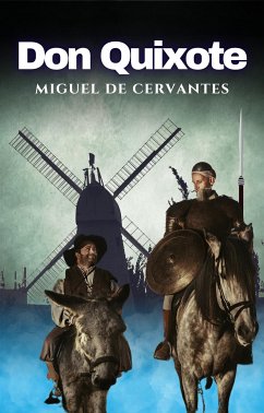 Don Quixote (eBook, ePUB) - de Cervantes, Miguel
