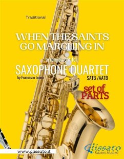 When The Saints Go Marching In - Sax Quartet (parts) (eBook, ePUB) - Leone, a cura di Francesco; Traditional, Gospel