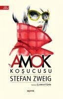 Amok Kosucusu - Zweig, Stefan