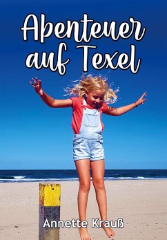 Abenteuer auf Texel - Krauß, Annette