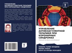 UPRAVLENIE ANTIKOAGULYaNTNOJ TERAPIEJ PRI KORONARNYH SINDROMAH - TALEB BENDIAB, NABILA;RABAH, MARVA;Mokadem, Nour El Houda