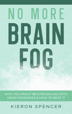 No More Brain Fog - Spencer, Kieron
