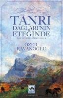 Tanri Daglarinin Eteginde - Ravanoglu, Özer