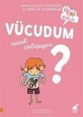 Vücudum Nasil Calisiyor