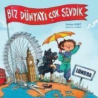 Londra - Biz Dünyayi Cok Sevdik - Kurt, Senem