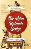 Bir Adin Kalmali Geriye