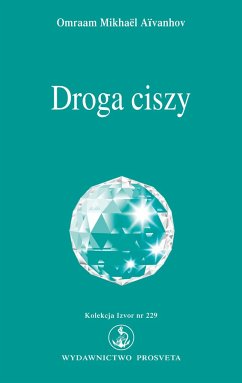 Droga ciszy - Aïvanhov, Omraam Mikhaël