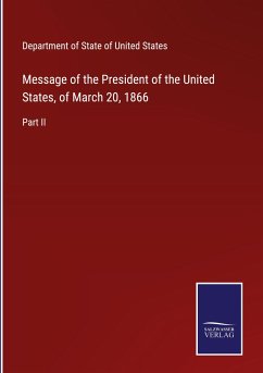 Message of the President of the United States, of March 20, 1866