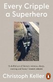 Every Cripple a Superhero (eBook, ePUB)